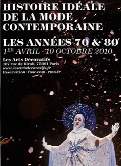 Les Arts Décoratifs "Histoire idéale de la mode contemporaine - Les années 70 & 80" (2010)